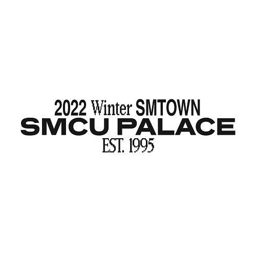 2022 Winter SMTOWN - SMCU Palace