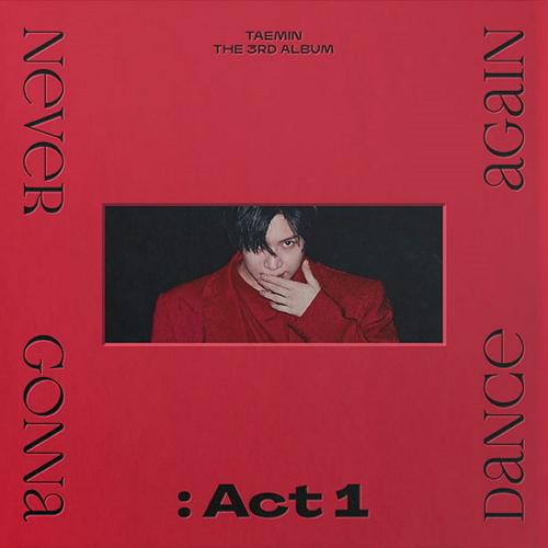 TAEMIN - Never Gonna Dance Again: Act 1