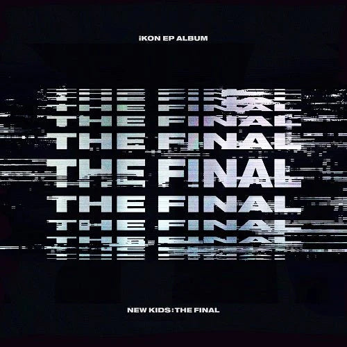 IKON - New Kids : The Final